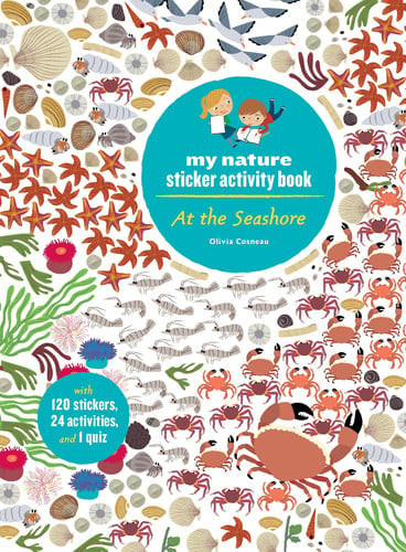 At the Seashore: My Nature Sticker Activity Book (Ages 5 and up, with 120 Stickers, 24 Activities and 1 Quiz)