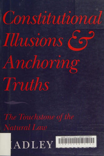 Constitutional Illusions and Anchoring Truths