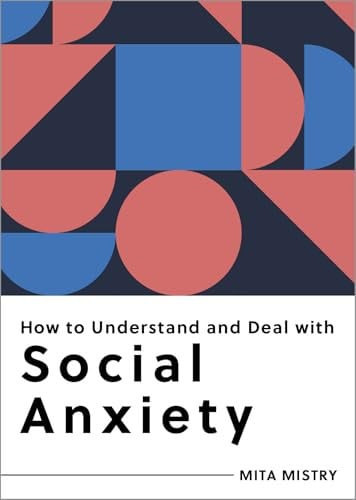 How to Understand and Deal with Social Anxiety