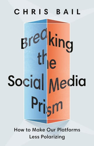 Breaking the Social Media Prism | | 9780691203423