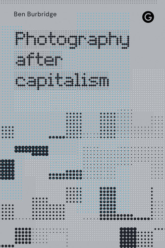 Photography after Capitalism