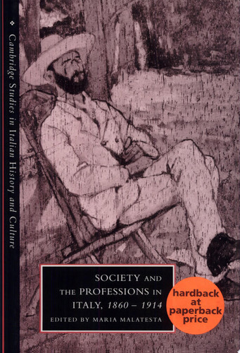 Society and the Professions in Italy, 1860-1914