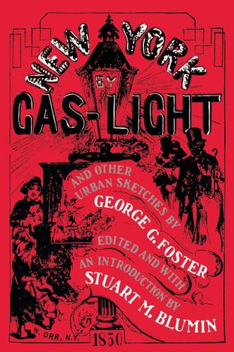 New York by Gas-Light and Other Urban Sketches