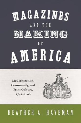 Magazines and the Making of America | | 9780691210506
