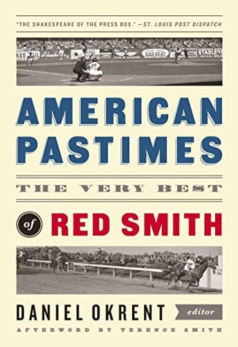 American Pastimes: the Very Best of Red Smith