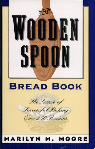 The Wooden Spoon Bread Book