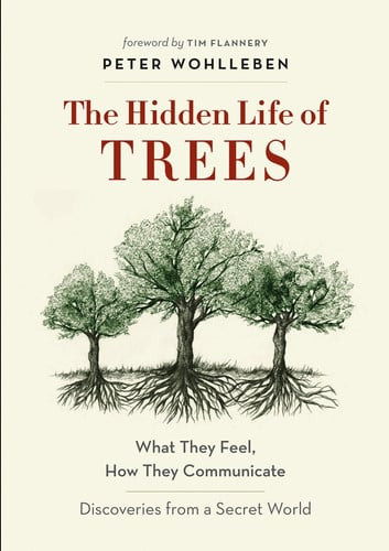 The Hidden Life of Trees | | 9781771643771