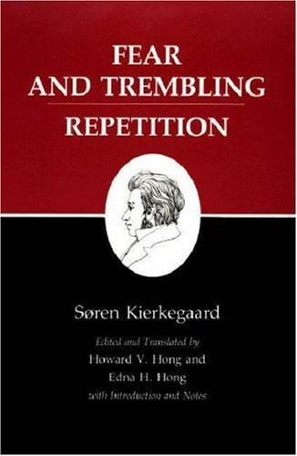 Fear and Trembling / Repetition