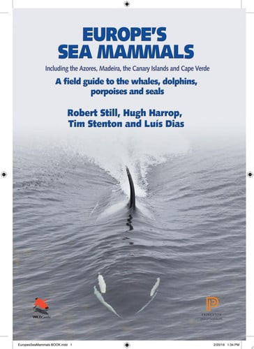 Europe's Sea Mammals Including the Azores, Madeira, the Canary Islands and Cape Verde