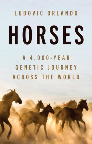 Horses A 4,000-Year Genetic Journey Across the World
