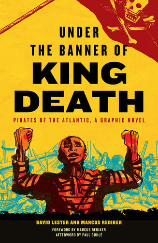 Under the Banner of King Death Pirates of the Atlantic, a Graphic Novel