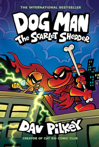 Dog Man: the Scarlet Shedder: a Graphic Novel (Dog Man #12): from the Creator of Captain Underpants