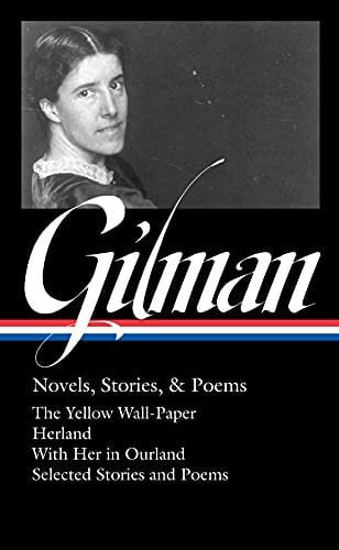 Charlotte Perkins Gilman: Novels, Stories and Poems (LOA #356)