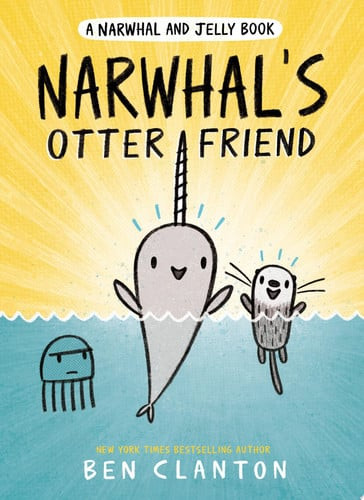 Narwhal's Otter Friend (a Narwhal and Jelly Book #4)