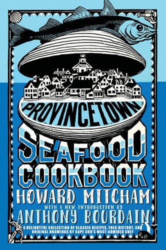 Provincetown Seafood Cookbook | | 9781609808396