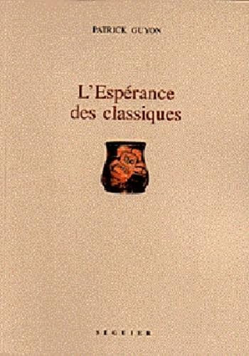 L'Espérance des classiques (French Edition)