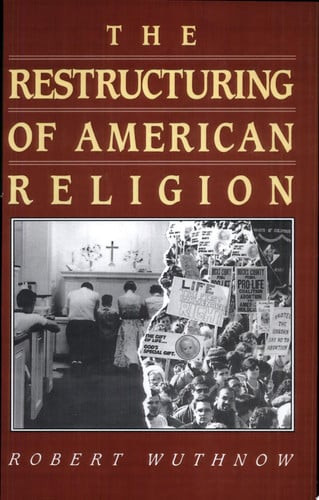 The Restructuring of American Religion