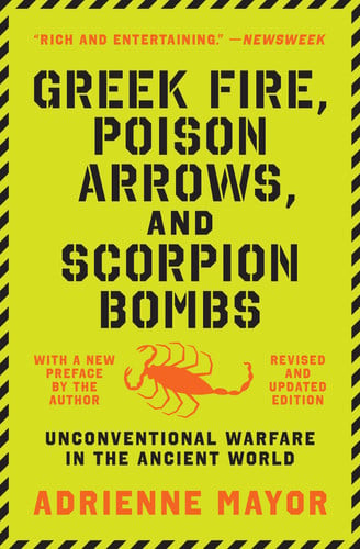 Greek Fire, Poison Arrows, and Scorpion Bombs | | 9780691211084
