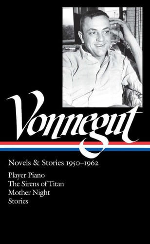 Kurt Vonnegut: Novels and Stories 1950-1962 (LOA #226)