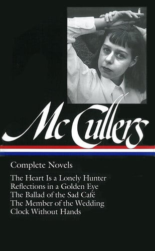 Carson Mccullers: Complete Novels (LOA #128)