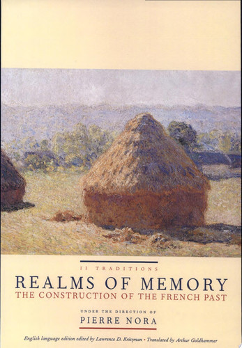 Realms of Memory: The Construction of the French Past, Volume 2 - Traditions