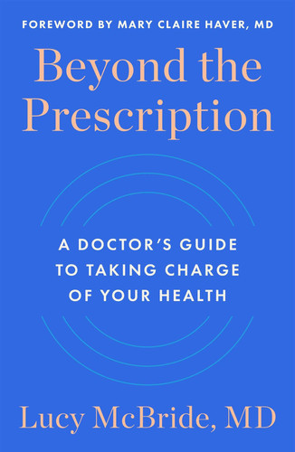 Beyond the Prescription