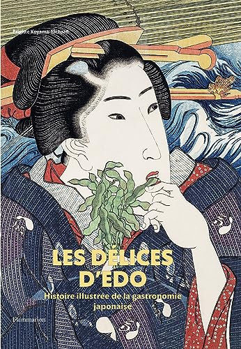 Les délices d'Edo Histoire illustrée de la gastronomie japonaise