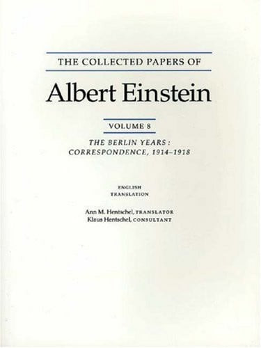 The        Collected Papers of Albert Einstein Vol. 8