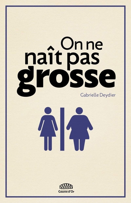 On Ne Nait Pas Grosse