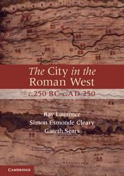 The City in the Roman West, C. 250 BC-C. AD 250 | | 9780521701402