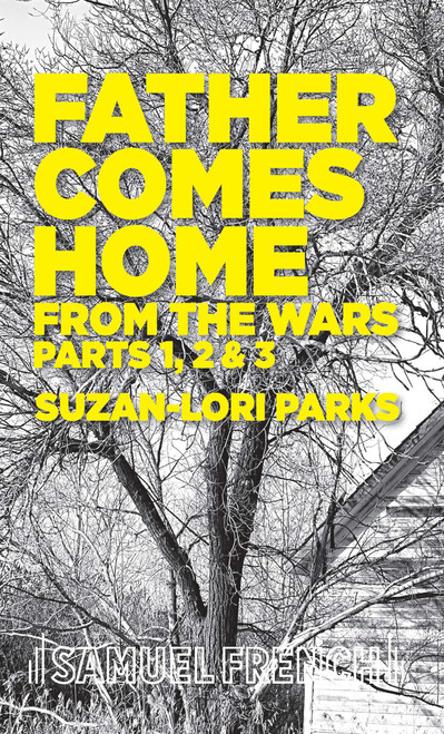 Father Comes Home from the Wars, Parts 1, 2 & 3