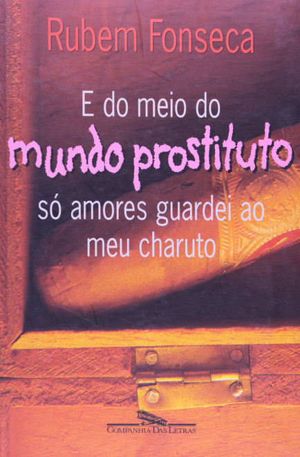 E Do Meio Do Mundo Prostituto So Amores Guardei Ao Meu Charuto; Historias De Amo