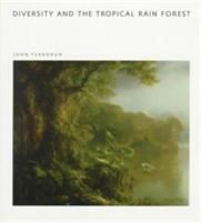 Diversity and the Trpoical Rain Forest