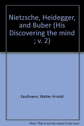 Nietzsche,Heidegger,and Buber