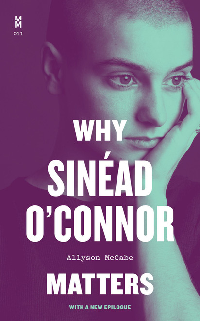Why Sinéad O'Connor Matters | | 9781477330739