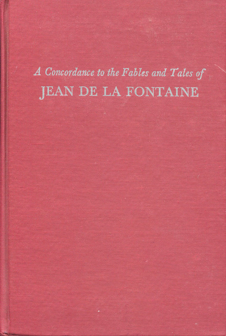 A Concordance to the Fables & Tales of Jean de La Fontaine