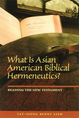 What Is Asian American Biblical Hermeneutics?