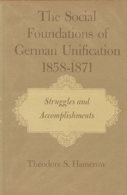 The social foundations of German unification 1858 - 1871
