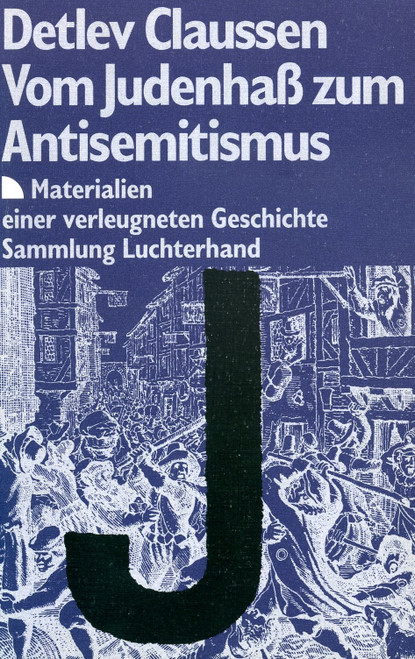Vom Judenhass zum Antisemitismus
