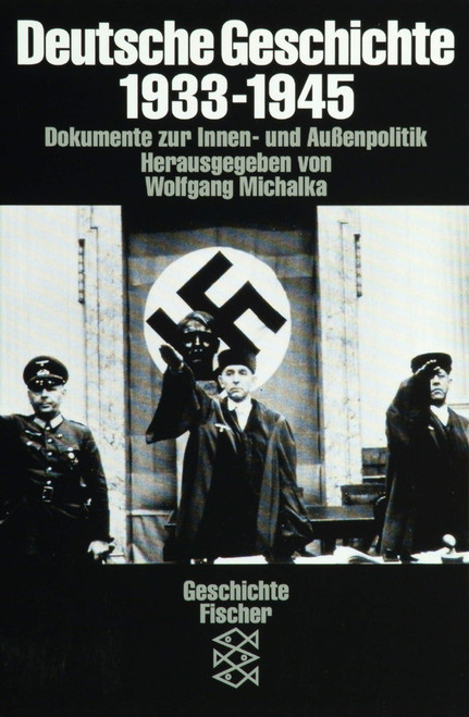 Deutsche Geschichte 1933 - 1945