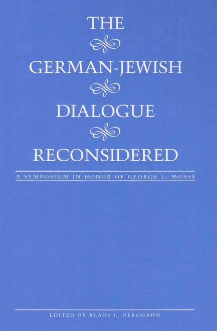 The German-Jewish Dialogue Reconsidered
