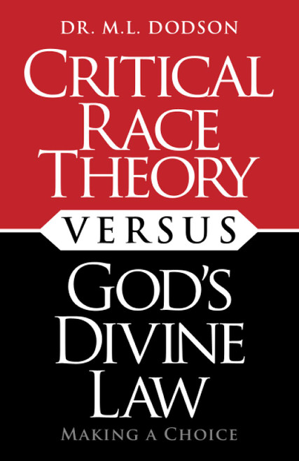 Critical Race Theory Versus God's Divine Law Making a Choice