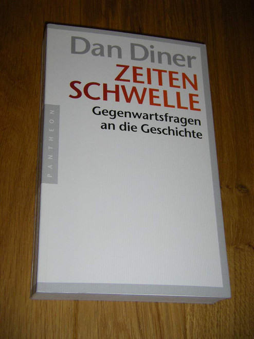 Zeitenschwelle Gegenwartsfragen an die Geschichte