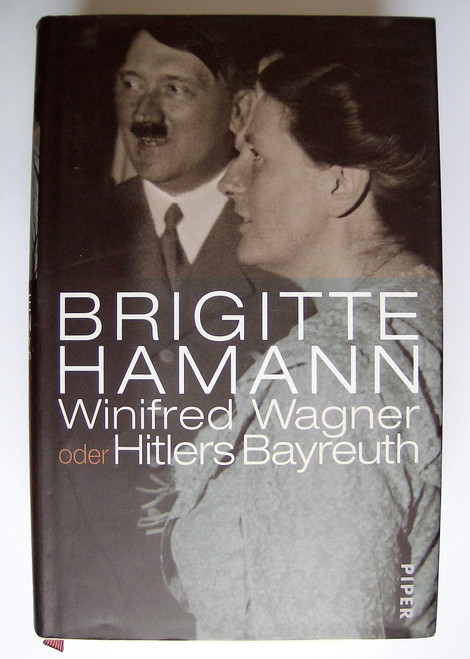 Winifred Wagner, oder, Hitlers Bayreuth (German Edition)