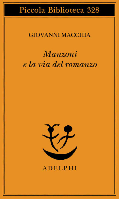 Manzoni e la via del romanzo (Piccola biblioteca Adelphi) (Italian Edition)