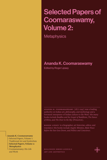 Selected Papers of Coomaraswamy, Volume 2 - Metaphysics