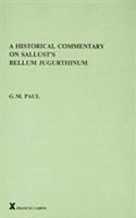 A historical commentary on Sallust's Bellum Jugurthinum