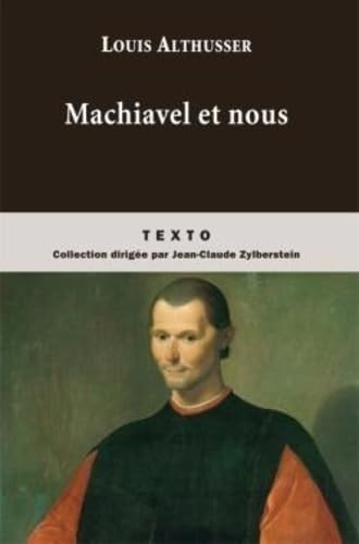 Machiavel et nous (French Edition)