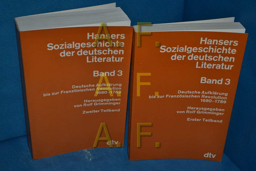Hansers Sozialgeschichte der deutschen Literatur vom 16. Jahrhundert bis zur Gegenwart Deutsche Aufklärung bis zur Französischen Revolution ; Einleitung. Institutionen der Aufklärung. Phasen der Aufklärung