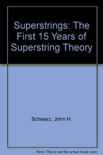Superstrings The First 15 Years of Superstring Theory